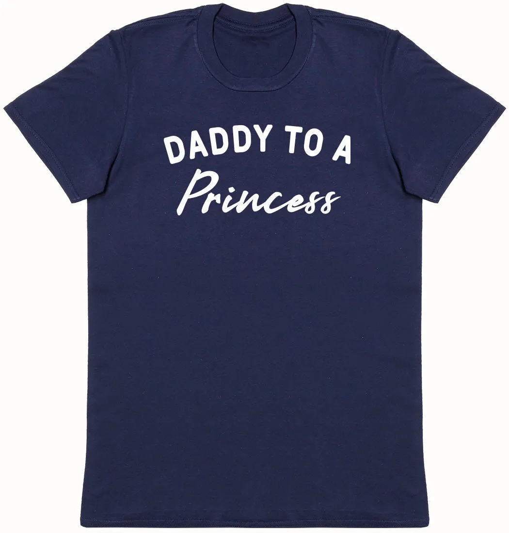 Daddy To Princess - Mens T-Shirt - Dads T-Shirt