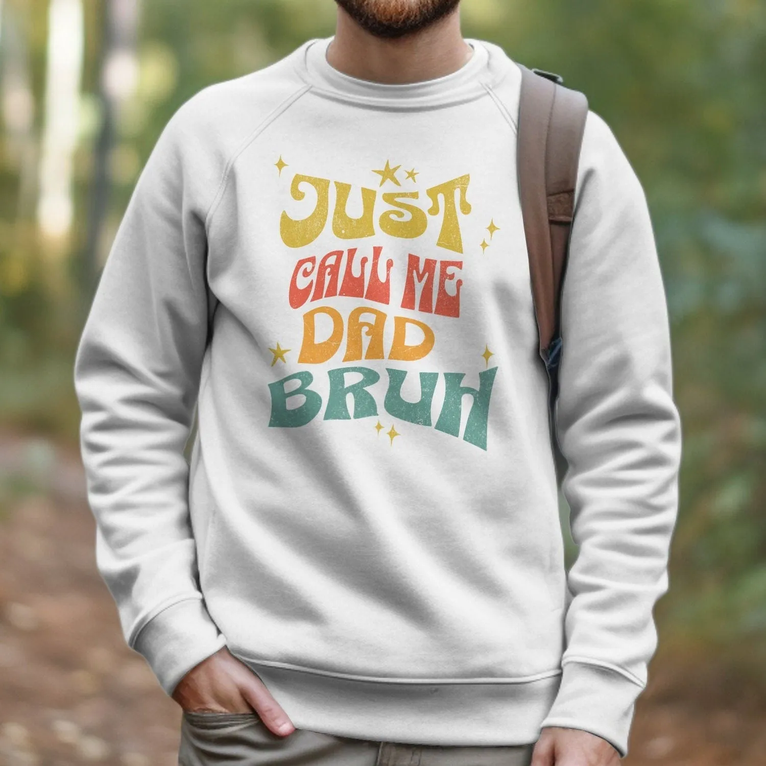 Funny Dad T-Shirt, Just Call Me Dad Bruh Graphic Tee, Father's Day Gift Idea, Cool Dad Joke Shirt, Vintage Retro Style Sweatshirt