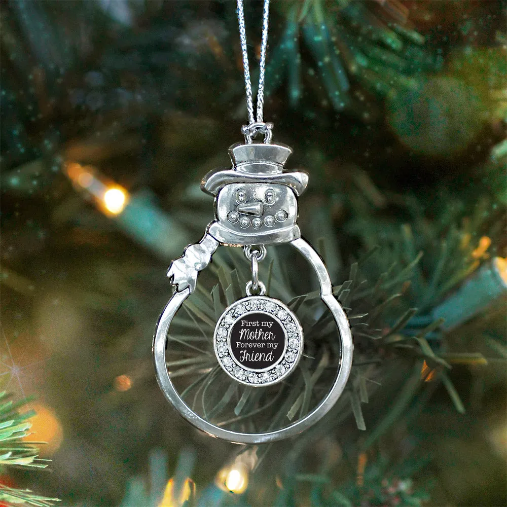 Silver First My Mother Forever My Friend Circle Charm Snowman Ornament