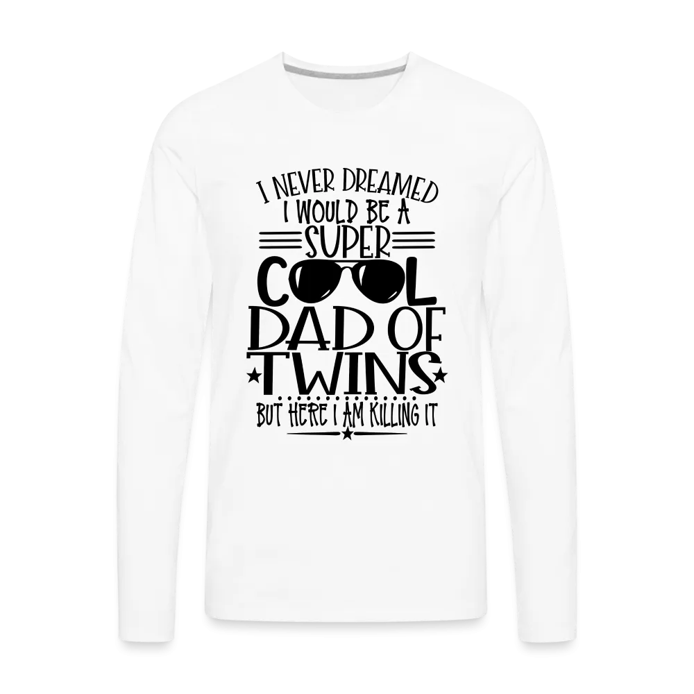 Super Cool Dad Of Twins Killing it Premium Men's Long Sleeve T-Shirt